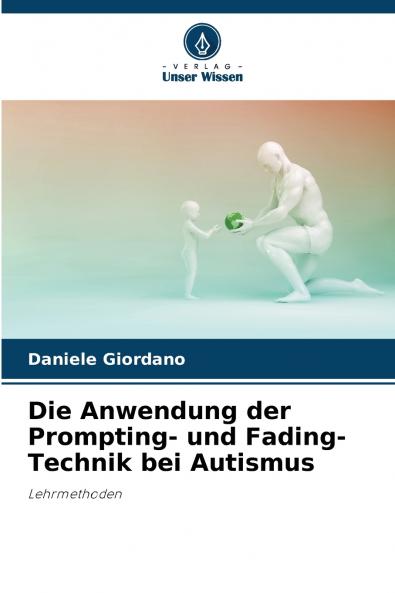 Die Anwendung der Prompting- und Fading-Technik bei Autismus