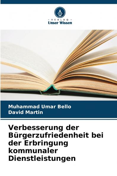 Verbesserung der Bürgerzufriedenheit bei der Erbringung kommunaler Dienstleistungen