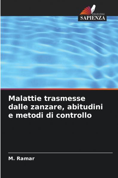 Malattie trasmesse dalle zanzare abitudini e metodi di controllo