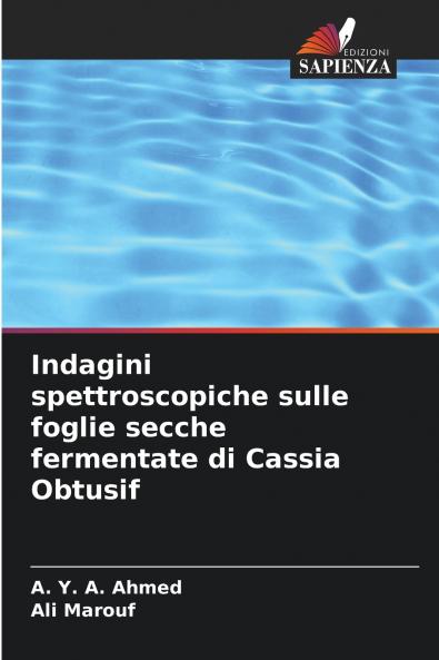 Indagini spettroscopiche sulle foglie secche fermentate di Cassia Obtusif
