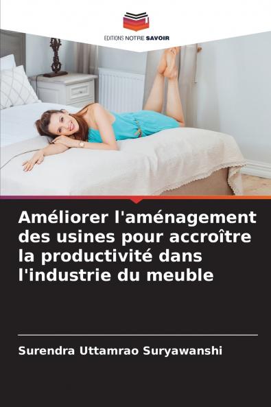 Améliorer l'aménagement des usines pour accroître la productivité dans l'industrie du meuble