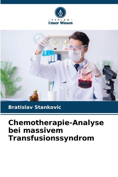 Chemotherapie-Analyse bei massivem Transfusionssyndrom
