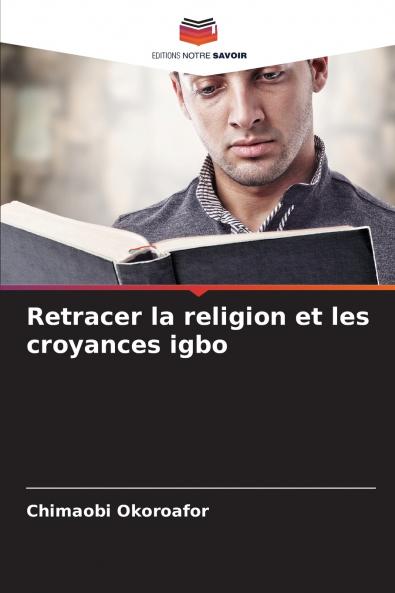 Retracer la religion et les croyances igbo