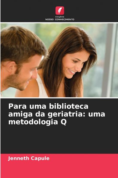 Para uma biblioteca amiga da geriatria