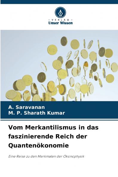 Vom Merkantilismus in das faszinierende Reich der Quantenökonomie