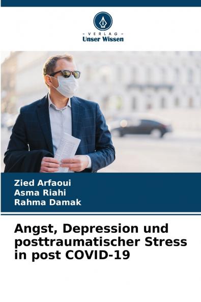Angst Depression und posttraumatischer Stress in post COVID-19