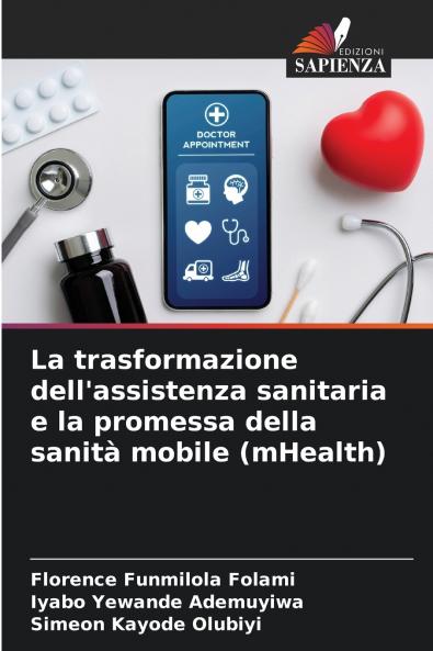 La trasformazione dell'assistenza sanitaria e la promessa della sanità mobile (mHealth)