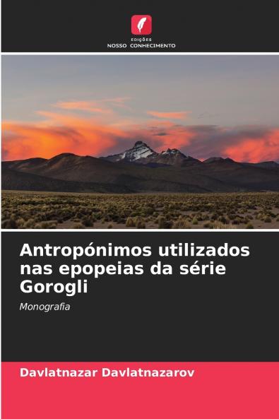 Antropónimos utilizados nas epopeias da série Gorogli