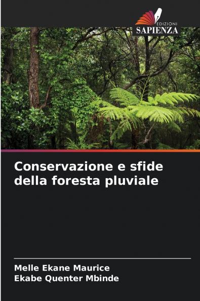 Conservazione e sfide della foresta pluviale