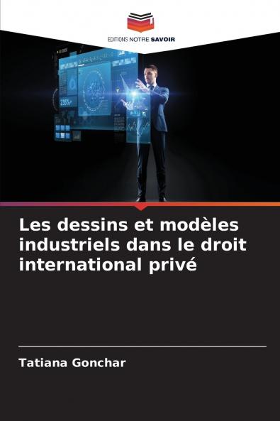 Les dessins et modèles industriels dans le droit international privé