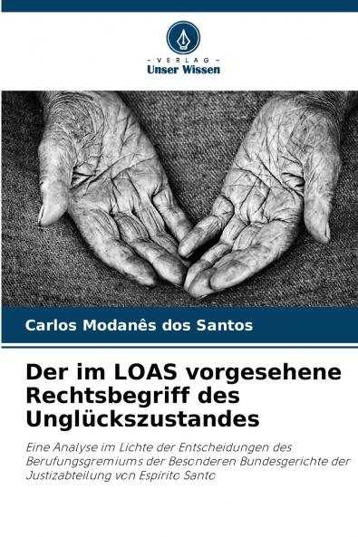 Der im LOAS vorgesehene Rechtsbegriff des Unglückszustandes