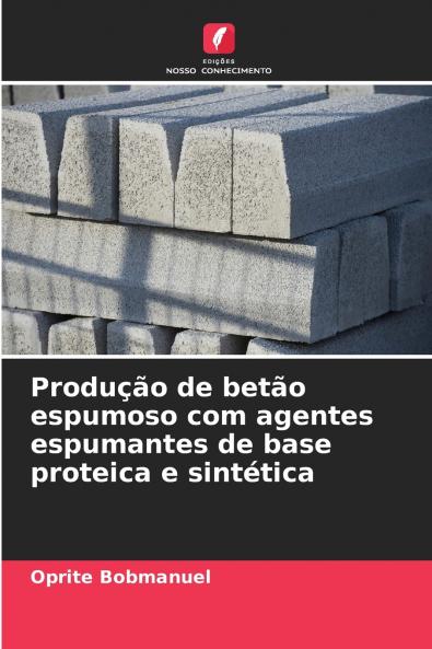 Produção de betão espumoso com agentes espumantes de base proteica e sintética