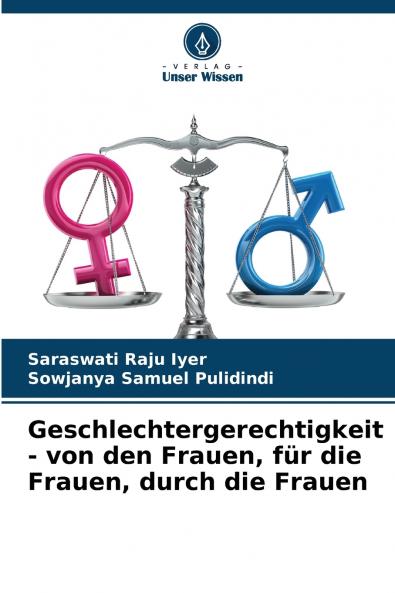 Geschlechtergerechtigkeit - von den Frauen für die Frauen durch die Frauen