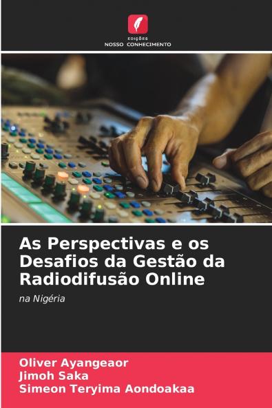 As Perspectivas e os Desafios da Gestão da Radiodifusão Online