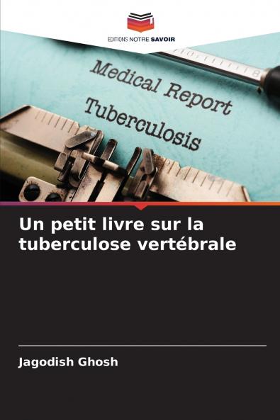 Un petit livre sur la tuberculose vertébrale