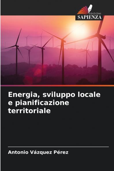 Energia sviluppo locale e pianificazione territoriale