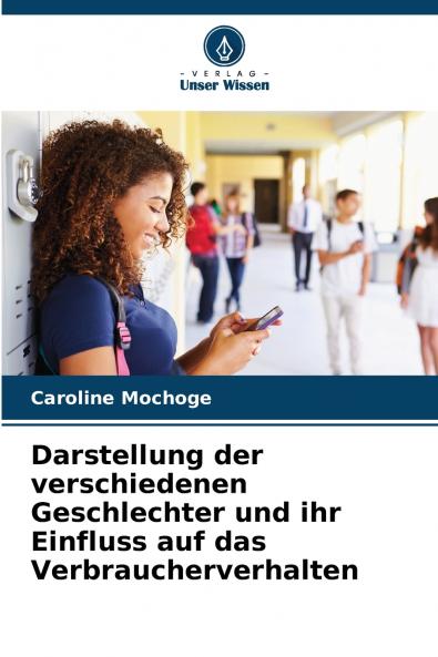 Darstellung der verschiedenen Geschlechter und ihr Einfluss auf das Verbraucherverhalten