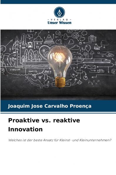 Proaktive vs. reaktive Innovation