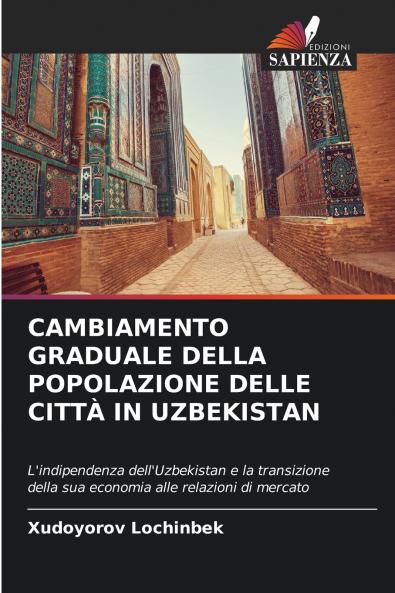 CAMBIAMENTO GRADUALE DELLA POPOLAZIONE DELLE CITTÀ IN UZBEKISTAN