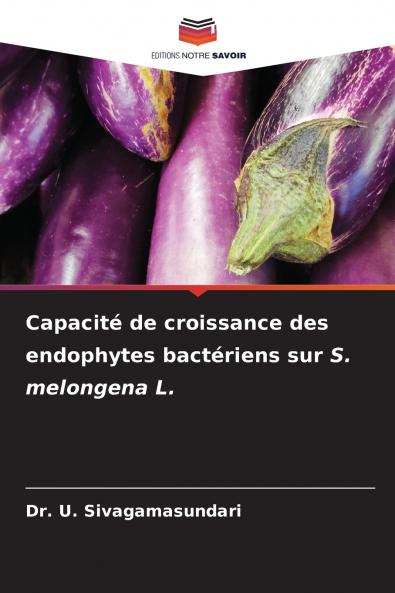 Capacité de croissance des endophytes bactériens sur S. melongena L.
