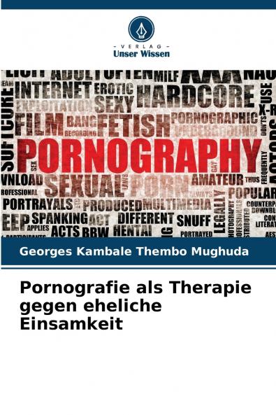 Pornografie als Therapie gegen eheliche Einsamkeit