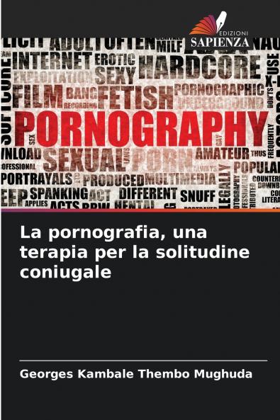 La pornografia una terapia per la solitudine coniugale