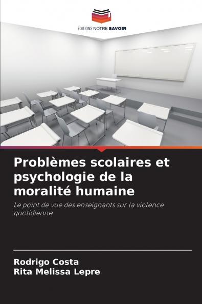 Problèmes scolaires et psychologie de la moralité humaine