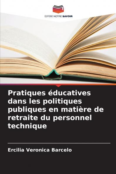 Pratiques éducatives dans les politiques publiques en matière de retraite du personnel technique