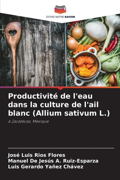 Productivité de l'eau dans la culture de l'ail blanc (Allium sativum L.)