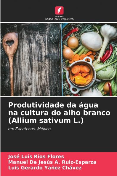 Produtividade da água na cultura do alho branco (Allium sativum L.)