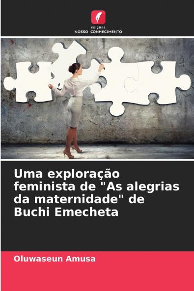 Uma exploração feminista de As alegrias da maternidade de Buchi Emecheta