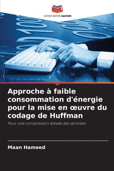 Approche à faible consommation d'énergie pour la mise en œuvre du codage de Huffman