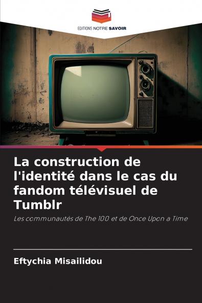 La construction de l'identité dans le cas du fandom télévisuel de Tumblr