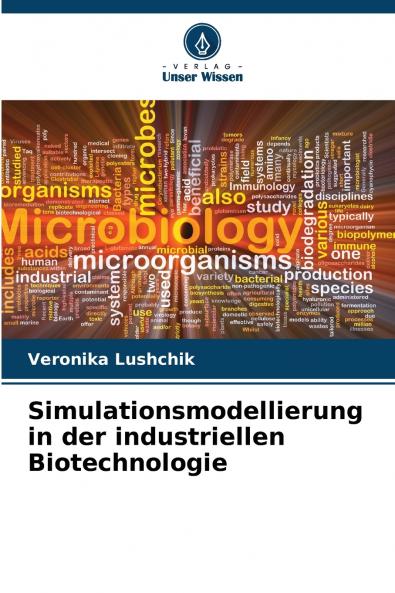 Simulationsmodellierung in der industriellen Biotechnologie