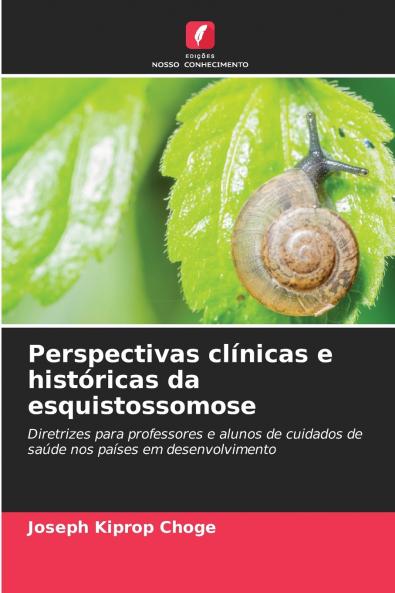 Perspectivas clínicas e históricas da esquistossomose