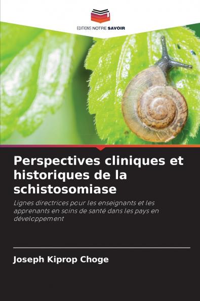 Perspectives cliniques et historiques de la schistosomiase