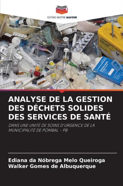 ANALYSE DE LA GESTION DES DÉCHETS SOLIDES DES SERVICES DE SANTÉ