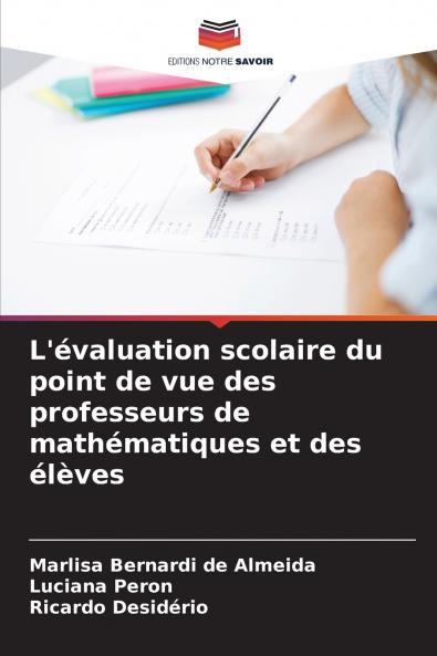 L'évaluation scolaire du point de vue des professeurs de mathématiques et des élèves