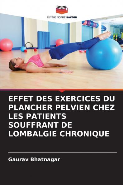 EFFET DES EXERCICES DU PLANCHER PELVIEN CHEZ LES PATIENTS SOUFFRANT DE LOMBALGIE CHRONIQUE