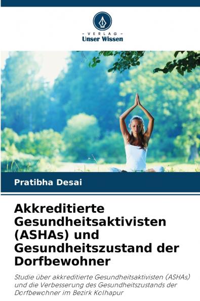Akkreditierte Gesundheitsaktivisten (ASHAs) und Gesundheitszustand der Dorfbewohner