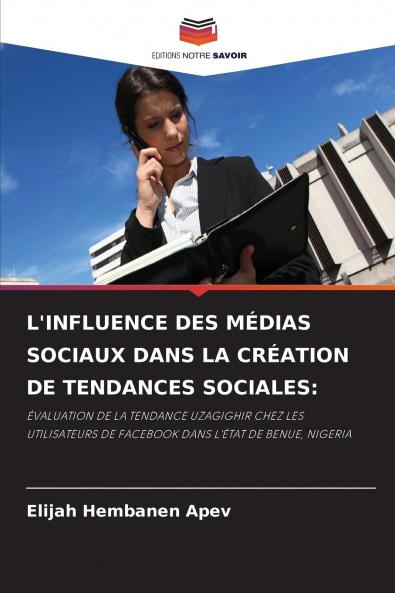 L'INFLUENCE DES MÉDIAS SOCIAUX DANS LA CRÉATION DE TENDANCES SOCIALES