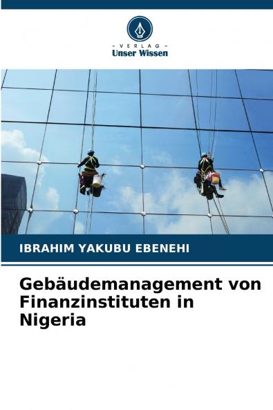Gebäudemanagement von Finanzinstituten in Nigeria
