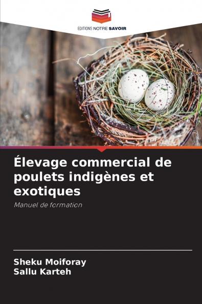 Élevage commercial de poulets indigènes et exotiques