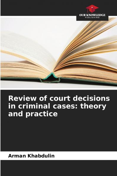 Review of court decisions in criminal cases