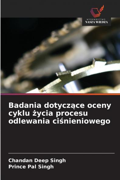 Badania dotyczące oceny cyklu życia procesu odlewania ciśnieniowego