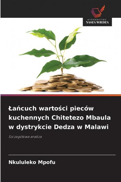 Łańcuch wartości pieców kuchennych Chitetezo Mbaula w dystrykcie Dedza w Malawi