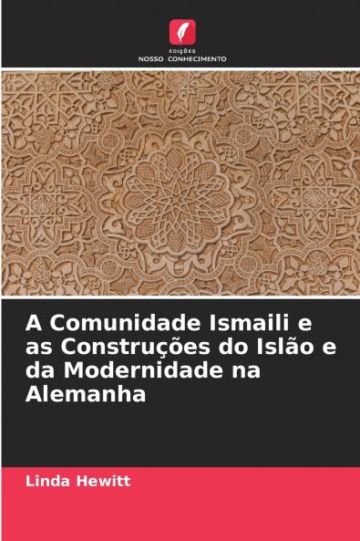 A Comunidade Ismaili e as Construções do Islão e da Modernidade na Alemanha