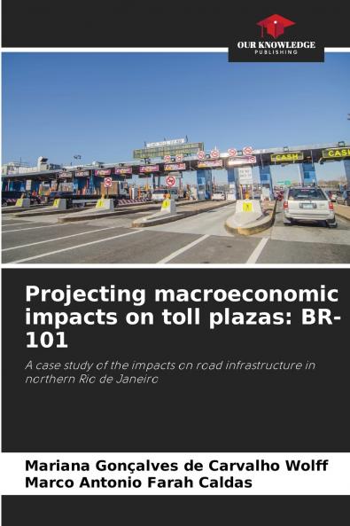 Projecting macroeconomic impacts on toll plazas