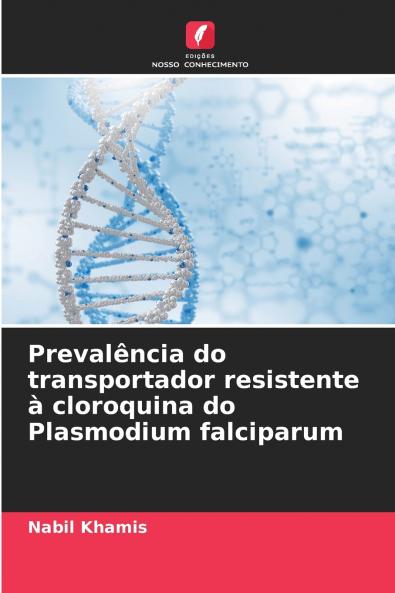 Prevalência do transportador resistente à cloroquina do Plasmodium falciparum