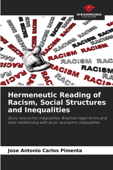 Hermeneutic Reading of Racism Social Structures and Inequalities